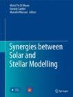 Synergies between Solar and Stellar Modelling - Book