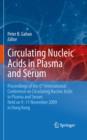 Circulating Nucleic Acids in Plasma and Serum : Proceedings of the 6th international conference on circulating nucleic acids in plasma and serum held on 9-11 November  2009 in Hong Kong. - eBook
