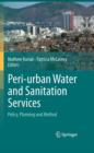 Peri-urban Water and Sanitation Services : Policy, Planning and Method - Book