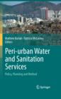Peri-urban Water and Sanitation Services : Policy, Planning and Method - eBook