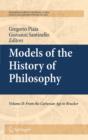 Models of the History of Philosophy : Volume II: From Cartesian Age to Brucker - eBook