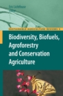 Biodiversity, Biofuels, Agroforestry and Conservation Agriculture - eBook