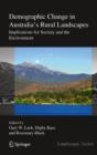 Demographic Change in Australia's Rural Landscapes : Implications for Society and the Environment - eBook