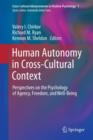 Human Autonomy in Cross-Cultural Context : Perspectives on the Psychology of Agency, Freedom, and Well-Being - Book