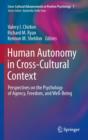 Human Autonomy in Cross-Cultural Context : Perspectives on the Psychology of Agency, Freedom, and Well-Being - eBook