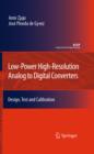 Low-Power High-Resolution Analog to Digital Converters : Design, Test and Calibration - eBook