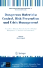 Dangerous Materials: Control,  Risk Prevention and Crisis Management : From New Global Threats to New Global Responses: A Picture of Transition - Book