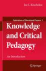 Knowledge and Critical Pedagogy : An Introduction - Book