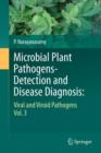 Microbial Plant Pathogens-Detection and Disease Diagnosis: : Viral and Viroid Pathogens, Vol.3 - Book