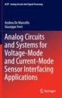 Analog Circuits and Systems for Voltage-Mode and Current-Mode Sensor Interfacing Applications - Book