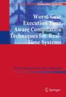 Worst-Case Execution Time Aware Compilation Techniques for Real-Time Systems - Book
