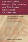 The Asia-Europe Meeting : Contributing to a New Global Governance Architecture: The Eighth ASEM Summit in Brussels (2010) - eBook