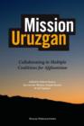 Mission Uruzgan : Collaborating in Multiple Coalitions for Afghanistan - eBook