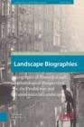 Landscape Biographies : Geographical, Historical and Archaeological Perspectives on the Production and Transmission of Landscapes - eBook