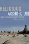 Religious Architecture : Anthropological Perspectives - eBook