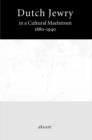 Dutch Jewry in a Cultural Maelstrom : 1880-1940 - eBook