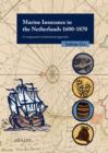 Marine Insurance in the Netherlands 1600-1870 : A Comparative Institutional Approach - eBook
