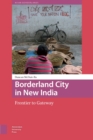 Borderland City in New India : Frontier to Gateway - eBook