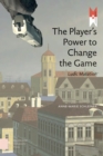 The Player's Power to Change the Game : Ludic Mutation - eBook