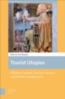 Tourist Utopias : Offshore Islands, Enclave Spaces, and Mobile Imaginaries - eBook