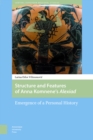 Structure and Features of Anna Komnene’s Alexiad : Emergence of a Personal History - eBook