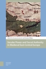 Secular Power and Sacral Authority in Medieval East-Central Europe - eBook