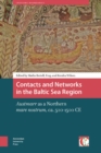 Contacts and Networks in the Baltic Sea Region : Austmarr as a northern mare nostrum, ca. 500-1500 AD - eBook