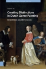Creating Distinctions in Dutch Genre Painting : Repetition and Invention - eBook