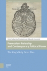 Premodern Rulership and Contemporary Political Power : The King's Body Never Dies - eBook