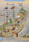 Picturing Commerce in and from the East Asian Maritime Circuits, 1550-1800 - eBook