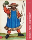 Antipodean Early Modern : European Art in Australian Collections, c. 1200-1600 - eBook
