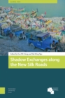 Shadow Exchanges along the New Silk Roads - eBook