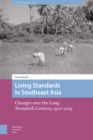 Living Standards in Southeast Asia : Changes over the Long Twentieth Century, 1900-2015 - eBook