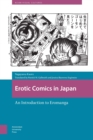 Erotic Comics in Japan : An Introduction to Eromanga - eBook