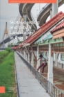 Skateboarding and Urban Landscapes in Asia : Endless Spots - eBook