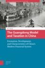 The Guangdong Model and Taxation in China : Formation, Development, and Characteristics of China's Modern Financial System - eBook