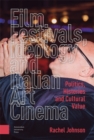 Film Festivals, Ideology and Italian Art Cinema : Politics, Histories and Cultural Value - eBook
