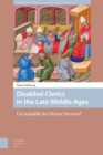 Disabled Clerics in the Late Middle Ages : Un/suitable for Divine Service? - eBook