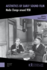 Aesthetics of Early Sound Film : Media Change around 1930 - eBook