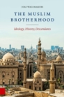 The Muslim Brotherhood : Ideology, History, Descendants - eBook