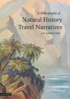 Bibliography of Natural History Travel Narratives - Book