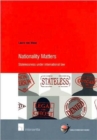 Nationality Matters : Statelessness Under International Law - Book