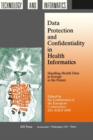 Data Protection and Confidentiality in Health Informatics - Book