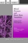 Blood Pressure and Heart Rate Variability : Computer Analysis, Methodology and Clinical Applications - Book