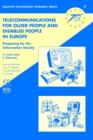 Telecommunications for Older People and Disabled People in Europe : Preparing for the Information Society - Book