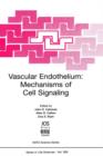 Vascular Endothelium : Mechanisms of Cell Signaling - Book