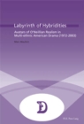 Labyrinth of Hybridities : Avatars of O’Neillian Realism in Multi-ethnic American Drama (1972-2003) - Book