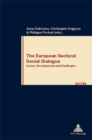 The European Sectoral Social Dialogue : Actors, Developments and Challenges - Book