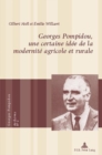 Georges Pompidou, une certaine idee de la modernite agricole et rurale - Book