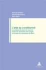 L'aide Au Conditionnel : La Contrepartie Dans Les Mesures Envers Les Personnes Sans Emploi En Europe Et En Amerique Du Nord En Coedition Avec Les Presses De L'universite De Montreal (PUM) - Book